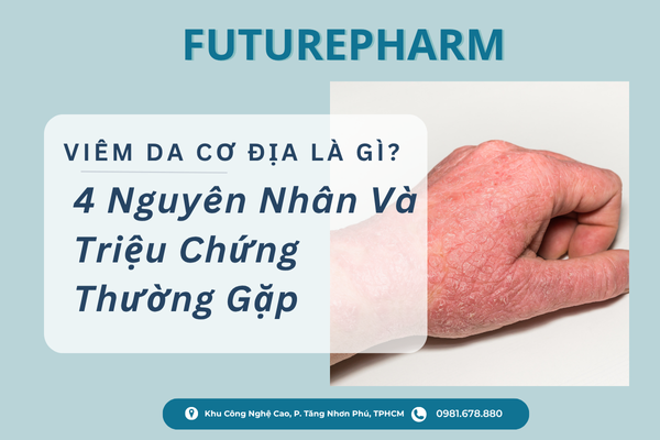 Viêm da cơ địa là gì – 4 nguyên nhân và triệu chứng thường gặp do FuturePharm chia sẻ