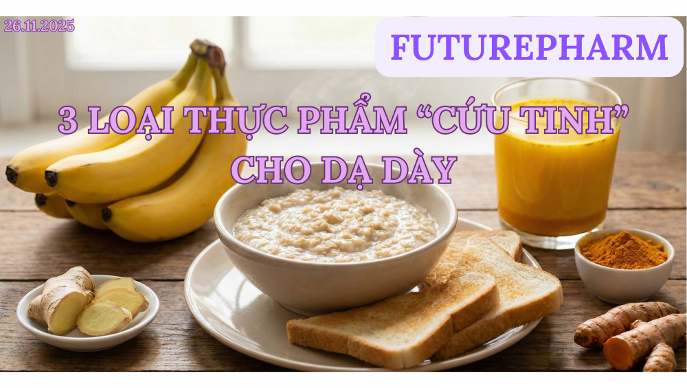 3 loại thực phẩm cứu tinh cho dạ dày gồm chuối, bánh mì, yến mạch, gừng và nghệ - Futurepharm
